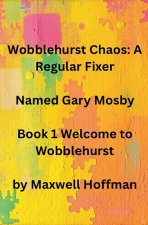 Wobblehurst Chaos