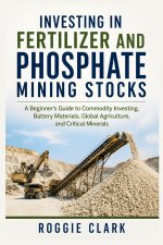 Investing in Fertilizer and Phosphate Mining Stocks