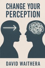 Change Your Perception
