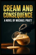 Cream and Consequence