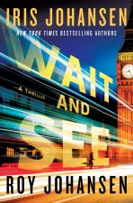 Wait and See