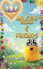 Mr Egg Head & Friends