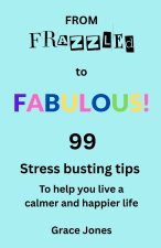 From Frazzled to Fabulous