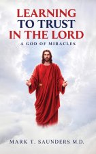 Learning to Trust in the Lord