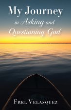 My Journey in Asking and Questioning God