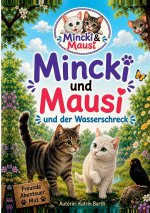 Mincki und Mausi und der Wasserschreck