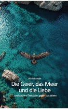 Die Geier, das Meer und die Liebe...