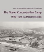 The Gusen Concentration Camp 1939¿¿-1945