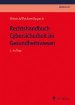 Rechtshandbuch Cybersicherheit im Gesundheitswesen