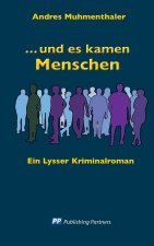 und es kamen Menschen