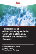 Taxonomie et ethnobotanique de la forêt de Satlasana, district de Mehsana, Gujarat