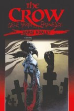 The Crow Gece Yarisi Efsaneleri Cilt 3 - Vahsi Adalet