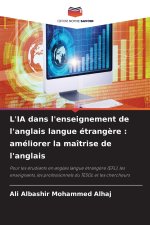 L'IA dans l'enseignement de l'anglais langue étrangère : améliorer la maîtrise de l'anglais