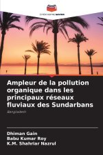Ampleur de la pollution organique dans les principaux réseaux fluviaux des Sundarbans
