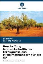Beschaffung landwirtschaftlicher Erzeugnisse aus Mittelmeerländern für die EU