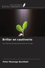 Brillar en cautiverio
