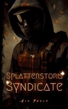 Splatterstorm Syndicate