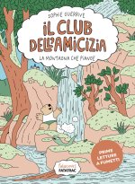 Montagna che piange. Club dell'amicizia