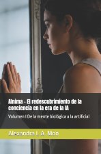 AInima - El redescubrimiento de la conciencia en la era de la IA