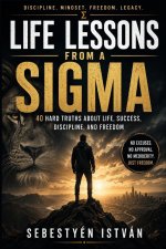 Life Lessons from a Sigma