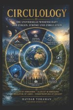 CIRCULOLOGY - Die universelle Wissenschaft der Zyklen, Ströme und Zirkulation