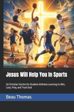 Jesus Will Help You In Sports