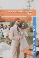 THE BRIDE HE CHOSE TWICE
