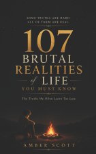 107 Brutal Realities Of Life You Must Know