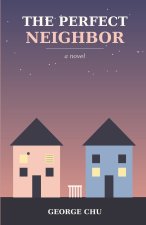 The Perfect Neighbor