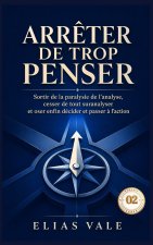 Arrêter de trop penser - 02