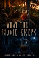 What The Blood Keeps