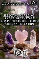 CRYSTAL MAGICK 101
