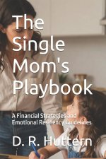 The Single Mom's Playbook