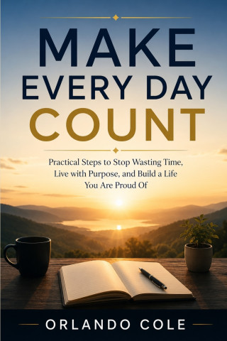MAKE EVERY DAY COUNT