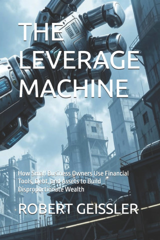 THE LEVERAGE MACHINE