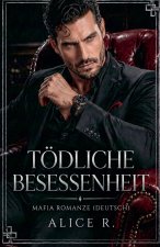Tödliche Besessenheit