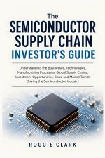 The Semiconductor Supply Chain Investor's Guide