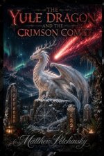 The Yule Dragon and the Crimson Comet