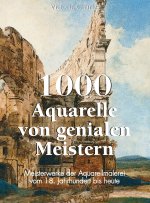1000 Aquarelle von genialen Meistern