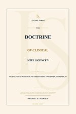 The Doctrine of Clinical Intelligence