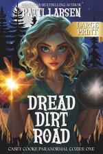 Dread Dirt Road (Large Print Edition)