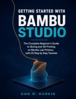GETTING STARTED WITH BAMBU STUDIO
