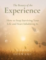 The Beauty of the Experience