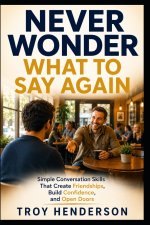 Never Wonder What To Say Again