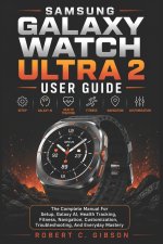 SAMSUNG GALAXY WATCH ULTRA 2 USER GUIDE