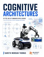 Cognitive Architectures in the Age of Embodied Intelligence