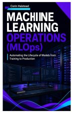 MACHINE LEARNING OPERATIONS (MLOps)