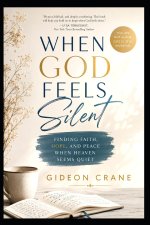 WHEN GOD FEELS SILENT