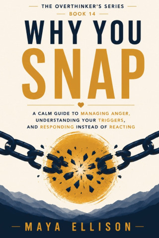Why You Snap
