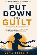 Put Down the Guilt